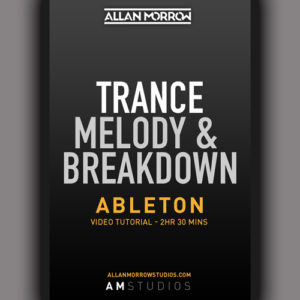 Ableton Live - Trance Melody & Breakdown Tutorial [002]