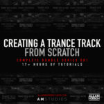Trance Production Course - Creating A Trance Track From Scratch