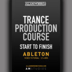 Trance Production Course | Start To Finish + Free Quickstart Trance Template [Ableton Live]
