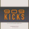 909 kicks
